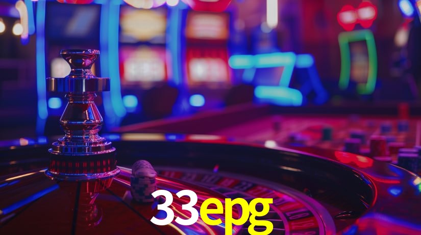 Ofertas Imperdíveis na 33epg: Promoções e Bônus Que Valem a Pena